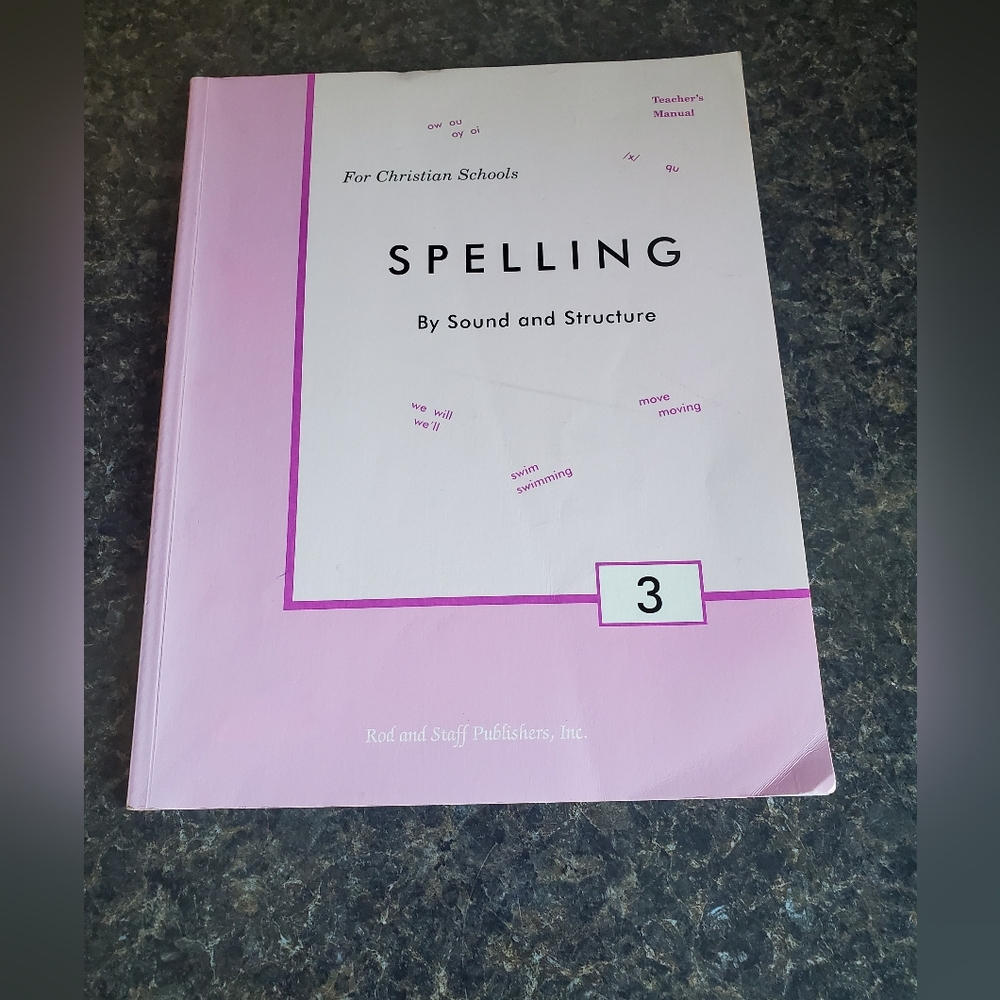 Spelling By Sound And Structure, 3  Rod And Staff Publishers Paperback Used